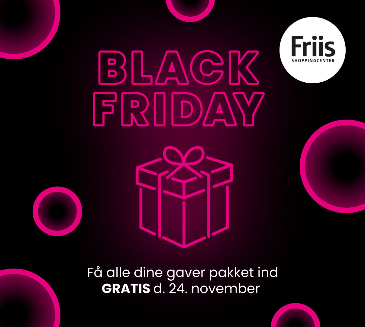 Black Friday gratis gaveindpakning i Friis Shoppingcenter Aalborg